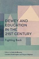 Dewey and Education in the 21st Century: Fighting Back - cover