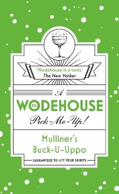 Mulliner’s Buck-U-Uppo: (Wodehouse Pick-Me-Up) - P.G. Wodehouse - cover