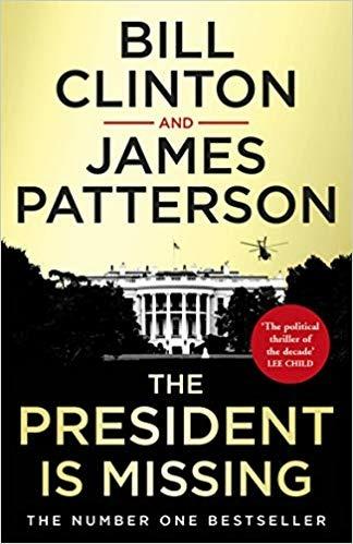 The President is Missing: The political thriller of the decade - President Bill Clinton,James Patterson - cover