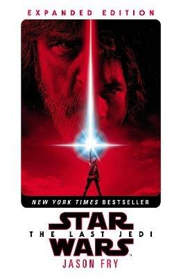 The Last Jedi: Expanded Edition (Star Wars) - Jason Fry - cover
