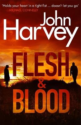 Flesh And Blood: (Frank Elder) - John Harvey - cover