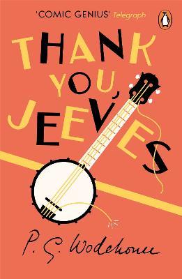 Thank You, Jeeves: (Jeeves & Wooster) - P.G. Wodehouse - cover