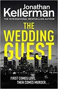 The Wedding Guest: (Alex Delaware 34) An Unputdownable Murder Mystery from the Internationally Bestselling Master of Suspense - Jonathan Kellerman - cover