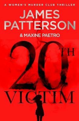 20th Victim: Three cities. Three bullets. Three murders. (Women’s Murder Club 20) - James Patterson - cover