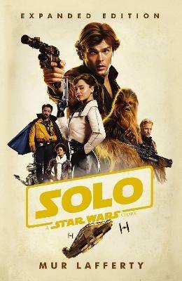 Solo: A Star Wars Story: Expanded Edition - Mur Lafferty - cover