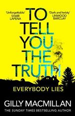 To Tell You the Truth: A twisty thriller that’s impossible to put down