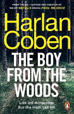 The Boy from the Woods: From the #1 bestselling creator of the hit Netflix series Stay Close - Harlan Coben - cover