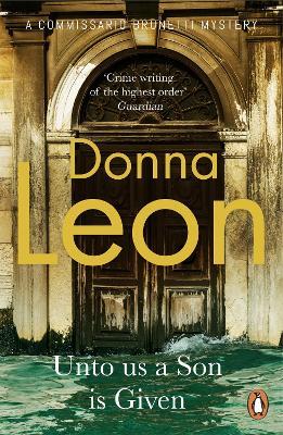 Unto Us a Son Is Given: Shortlisted for the Gold Dagger - Donna Leon - cover