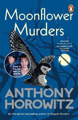 Moonflower Murders: The bestselling sequel to major hit BBC series Magpie Murders - Anthony Horowitz - cover