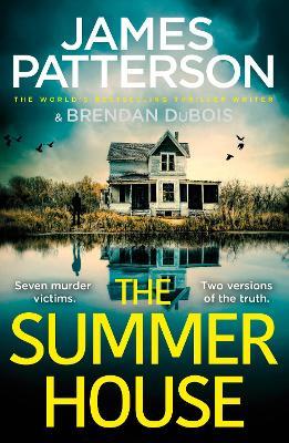The Summer House: If they don't solve the case, they'll take the fall... - James Patterson - cover