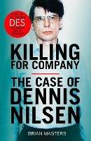 Killing For Company: The No. 1 bestseller behind the ITV drama 'Des' - Brian Masters - cover