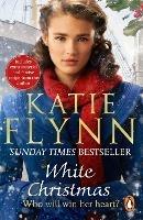 White Christmas: The new heartwarming historical fiction romance book for Christmas 2021 from the Sunday Times bestselling author - Katie Flynn - cover
