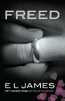 Freed: The #1 Sunday Times bestseller - E L James - cover