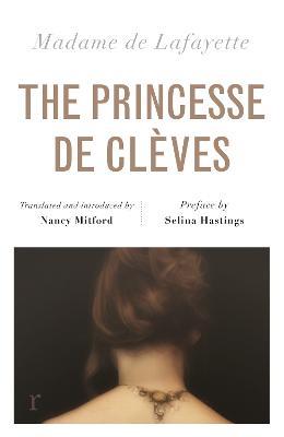 The Princesse de Clèves (riverrun editions): Nancy Mitford's sparkling translation of the famous French classic in a beautiful new edition - Madame de Lafayette - cover
