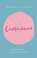 Craftfulness - Rosemary Davidson,Arzu Tahsin - cover