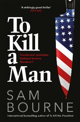To Kill a Man - Sam Bourne - cover