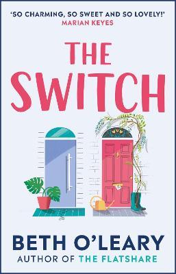 The Switch: the joyful and uplifting novel from the author of The Flatshare - Beth O'Leary - cover