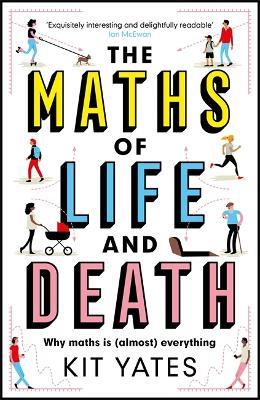 The Maths of Life and Death - Kit Yates - cover