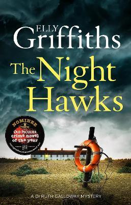 The Night Hawks: Dr Ruth Galloway Mysteries 13 - Elly Griffiths - cover