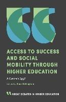 Access to Success and Social Mobility through Higher Education: A Curate’s Egg?