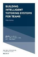 Building Intelligent Tutoring Systems for Teams: What Matters - cover