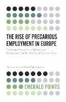 The Rise of Precarious Employment in Europe: Theoretical Perspectives, Reforms and Employment Trends in the Era of Economic Crisis - Ilias Livanos,Orestis Papadopoulos - cover