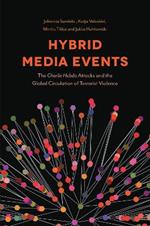 Hybrid Media Events: The Charlie Hebdo Attacks and the Global Circulation of Terrorist Violence