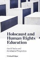 Holocaust and Human Rights Education: Good Choices and Sociological Perspectives