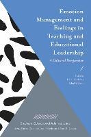 Emotion Management and Feelings in Teaching and Educational Leadership: A Cultural Perspective - cover
