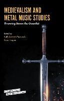 Medievalism and Metal Music Studies: Throwing Down the Gauntlet - cover