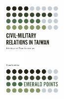 Civil-Military Relations in Taiwan: Identity and Transformation