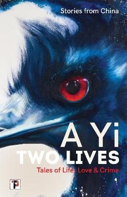 Two Lives: Tales of Life, Love and Crime. Stories from China. - A Yi - cover