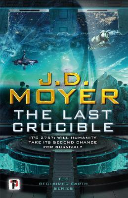 The Last Crucible - J.D. Moyer - cover