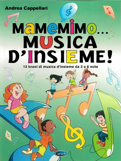 MaMeMiMo… Musica d'insieme! 13 brani di musica d'insieme da 3 a 6 note - Andrea Cappellari - copertina