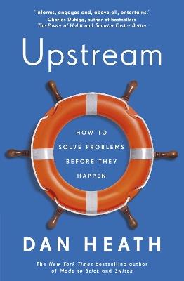Upstream: How to solve problems before they happen - Dan Heath - cover