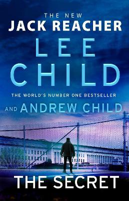 The Secret: Jack Reacher, Book 28 - Lee Child - Andrew Child - Libro in  lingua inglese - Transworld Publishers Ltd - Jack Reacher