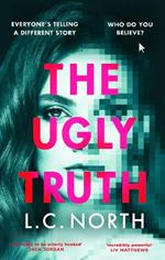 The Ugly Truth: An addictive and original thriller about the dark side of fame, with an ending you won't see coming
