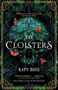 Libro in inglese The Cloisters: The Secret History for a new generation, an instant New York Times bestseller Katy Hays