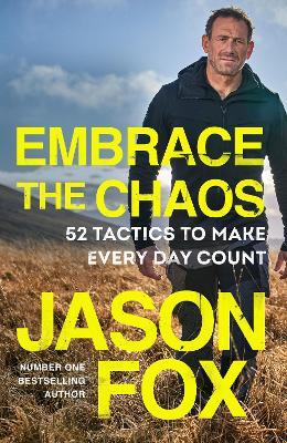 Embrace the Chaos: 52 Tactics to Make Every Day Count - Jason Fox - cover