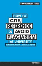 How to Cite, Reference & Avoid Plagiarism at University