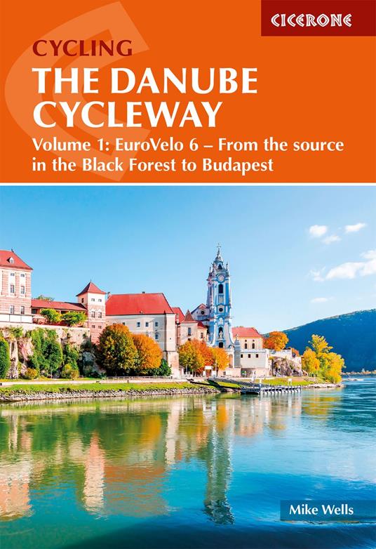The Danube Cycleway Volume 1