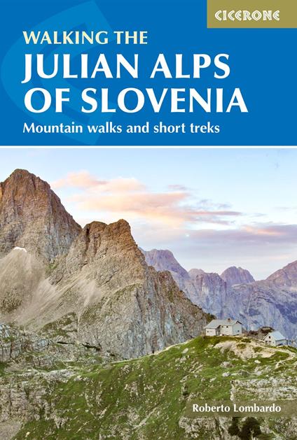Walking the Julian Alps of Slovenia