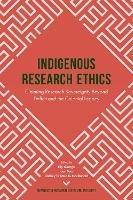 Indigenous Research Ethics: Claiming Research Sovereignty Beyond Deficit and the Colonial Legacy