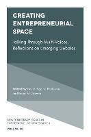 Creating Entrepreneurial Space: Talking Through Multi-Voices, Reflections on Emerging Debates - cover