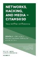 Networks, Hacking and Media - CITAMS@30: Now and Then and Tomorrow - cover