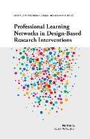 Professional Learning Networks in Design-Based Research Interventions - Mei Kuin Lai,Stuart McNaughton - cover