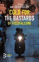 Cold For The Bastards Of Pizzofalcone - Maurizio de Giovanni - cover