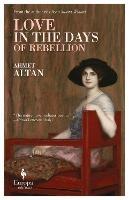 Love in the Days of Rebellion - Ahmet Altan - cover