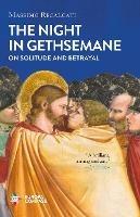 The Night in Gethsemane: On Solitude and Betrayal - Massimo Recalcati - cover