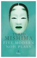 Five Modern Noh Plays - Yukio Mishima - cover